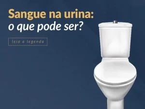 Sangramento na urina - O que pode ser?